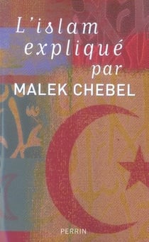 L'islam expliqué par malek chebel