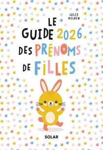 Le guide des prénoms de filles (édition 2026)