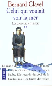 La grande patience t.2 celui qui voulait voir la mer