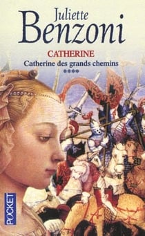 Catherine des grands chemins t.4