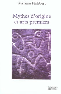 Mythes d'origines et arts premiers
