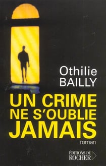 Un crime ne s'oublie jamais