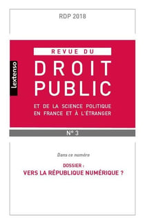 Revue du droit public n.2018/3 : vers la République numérique ?