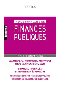 Revue française de finances publiques n.163 : Hommages en l'honneur du Professeur Marie-Christine Esclassan : Finances publiques écologiques