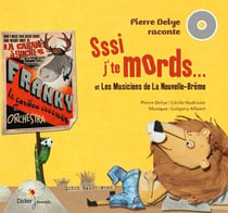 Pierre Delye raconte... Tome 2 - sssi j'te mords...