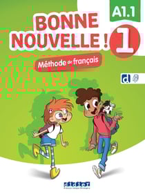 Bonne nouvelle ! 1 : FLE - A1.1 - Livre + didierfle.app