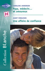 Papa medecin...et amoureux - une affaire de confiance