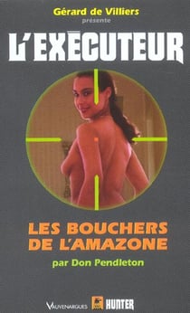 L'exécuteur t.209 - les bouchers de l'Amazone
