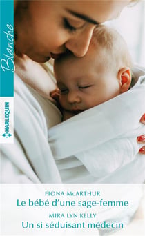 Le bebe d'une sage-femme - un si seduisant medecin