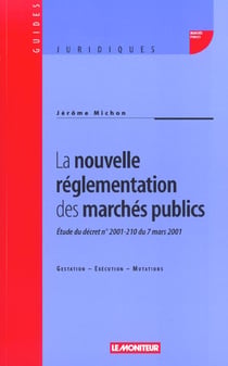 La nouvelle reglementation des marches publics