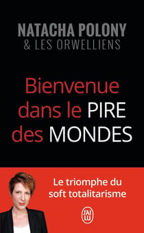 Bienvenue dans le pire des mondes - le triomphe du soft totalitarisme