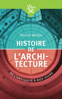 Histoire de l'architecture - de l'Antiquité à nos jours
