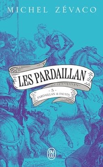 Les Pardaillan Tome 5 : Pardaillan et Fausta