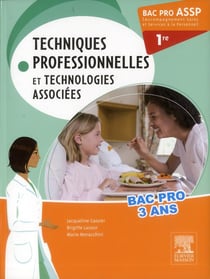 Techniques professionnelles et technologies associées - 1ère Bac Pro ASSP