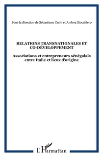 Relations transnationales et co-développement - associations et entrepreneurs sénégalais entre italie et lieux d'origine