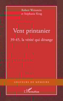 Vent printanier - 39-45, la vérité qui dérange