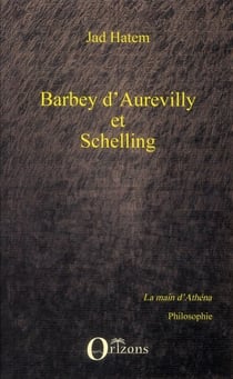 Barbey d'Aurevilly et Schelling
