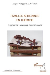 Familles africaines en thérapie - clinique de la famille camerounaise