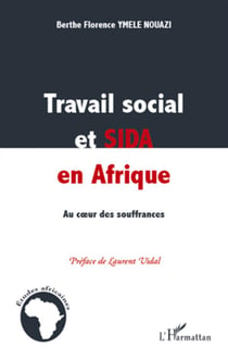 Travail social et sida en afrique - au coeur des souffrances