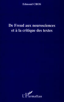 De freud au neurosciences et à la critique des textes