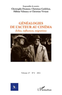 CYCNOS Tome 27/2 : genéalogies de l'acteur au cinéma - échos, influences, migrations