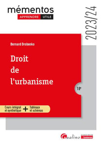 Droit de l'urbanisme : Un cours clair, structuré et accessible - Nombreux schémas et tableaux (édition 2023/2024)