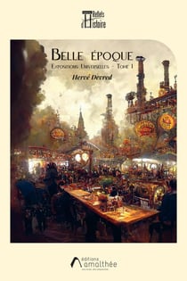 Expositions universelles Tome 1 : Belle Epoque