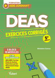 DEAS : Exercices corrigés pour les aides-soignants - QCM, QROC, analyses de situations