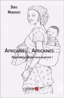 Africains ... Africaines ... regardez comme vous avancez !