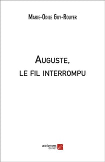 Auguste, le fil interrompu