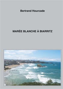 Maree blanche a biarritz