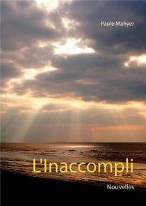 L'inaccompli - nouvelles