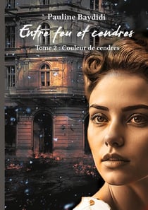 Entre Feu et Cendres : Couleur de cendres