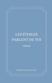 Les étoiles parlent de toi