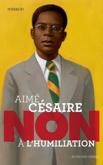 Aimé Césaire - non à l'humiliation
