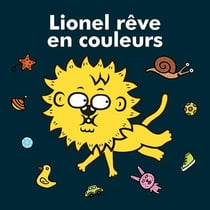 Lionel rêve en couleurs