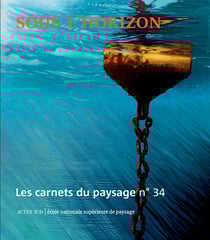 Les carnet du paysage n.34 : sous l'horizon
