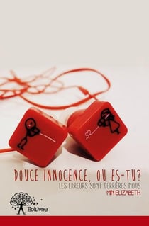 Douce innocence, où es-tu ? les erreurs sont derrières nous