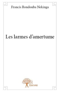Les larmes d'amertume