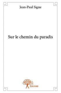 Sur le chemin du paradis