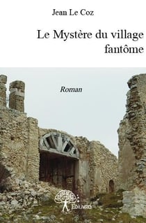 Le mystère du village fantôme