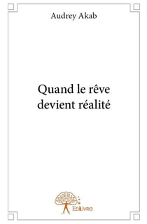 Quand le rêve devient réalité