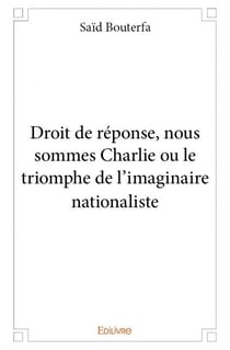 Droit de réponse, nous sommes charlie ou le triomphe de l'imaginaire nationaliste