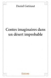 Contes imaginaires dans un désert improbable