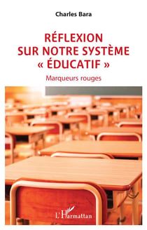 Réflexion  sur notre système « éducatif » : Marqueurs rouges