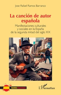 La canción de autor española : manifestaciones culturales y sociales en la España de la segunda mitad del siglo XX