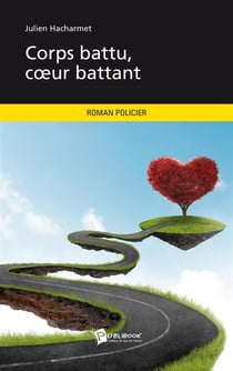 Corps battu, coeur battant