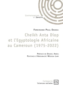 Cheikh Anta Diop et l'Egyptologie Africaine au Cameroun (1975-2022)