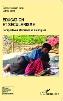 Éducation et sécularisme - perspectives africaines et asiatiques