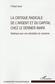 Critique radicale de l'argent et du capital chez le dernier Marx